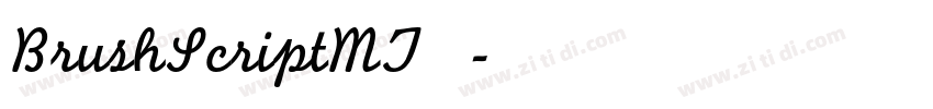 BrushScriptMT 常规字体转换